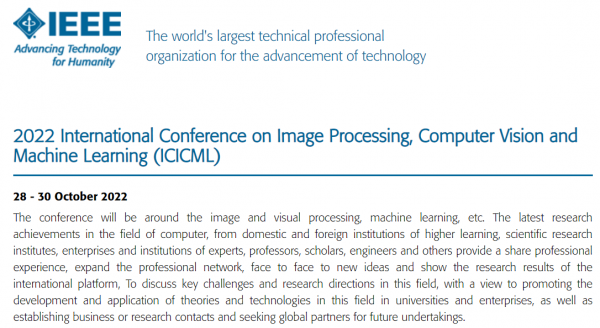 2022年IEEE图像处理、计算机视觉与机器学习国际学术会议(IEEE-ICICML2022)-重庆大学科学技术发展研究院